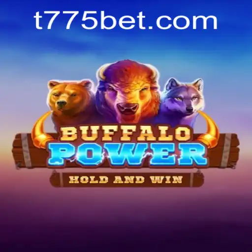 Discover the Excitement of BuffaloPower and the 775bet Connection