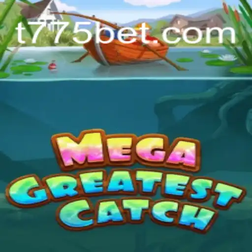 MegaGreatestCatch: A Deep Dive into the Exciting World of Online Gaming