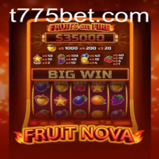 FruitNova: An Exciting Casino Game with 775bet